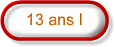 13 ans I