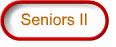 Seniors II