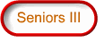 Seniors III