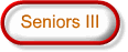 Seniors III